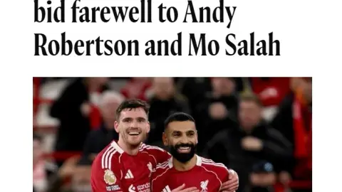 Quan chức Liverpool: Sẽ tổ chức lễ chia tay Salah và Robertson trên sân nhà cuối mùa giải