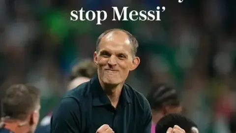 Tuchel thừa nhận không thể khóa chặt Messi hoàn toàn, nhưng Anh sẽ chuẩn bị phương án riêng