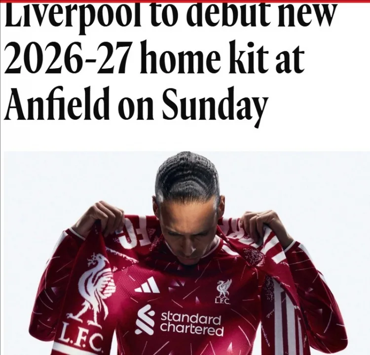 Chính thức: Liverpool sẽ mặc áo đấu sân nhà của mùa giải 2026-27 trong trận đấu cuối cùng của Premier League.