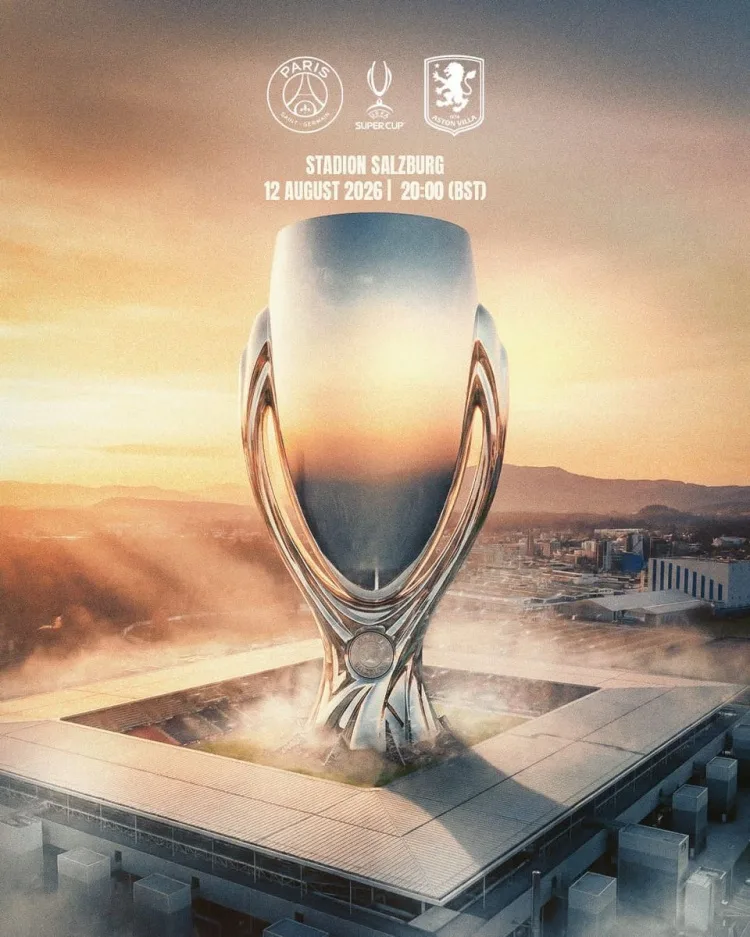 Siêu cúp UEFA vs Paris! Khuyến nghị chính thức của Villa: Một danh hiệu khác đáng để tranh giành