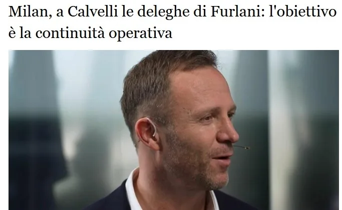 Dima: Milan sẽ bổ nhiệm Calvelli thay CEO Fulani để đảm bảo tính hiệu quả của việc ra quyết định