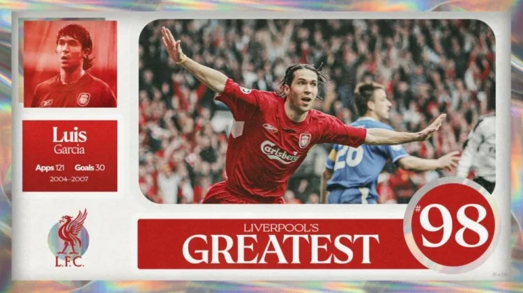 Số 98 trong TOP 100 Huyền thoại Liverpool: Luis Garcia--Đối thoại mạnh mẽ đã nhiều lần lập thành tích