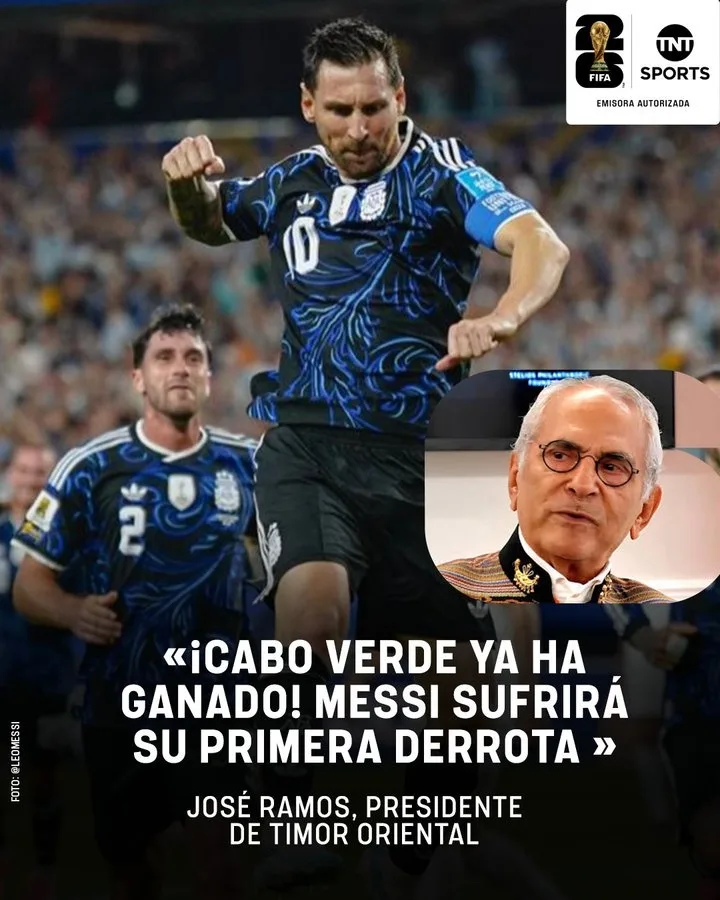Tổng thống Đông Timor: Cape Verde thắng, trời phù hộ, Messi sẽ đối mặt thất bại đầu tiên