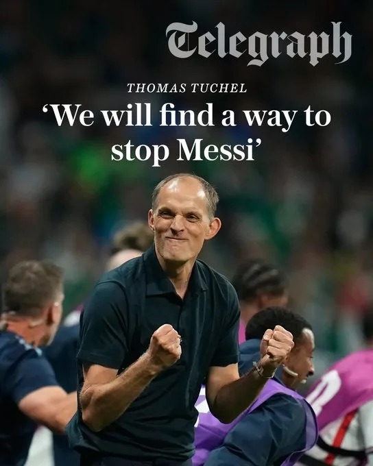 Tuchel thừa nhận không thể khóa chặt Messi hoàn toàn, nhưng Anh sẽ chuẩn bị phương án riêng